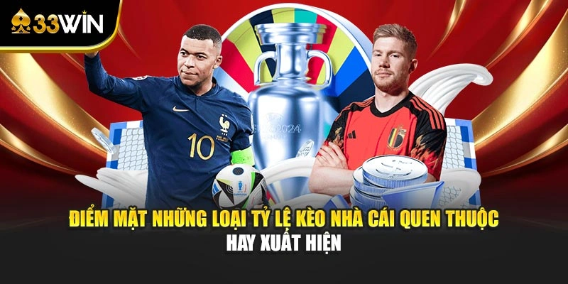 Tỷ Lệ Kèo Nhà Cái Và Bí Kíp Soi Odds Bách Chiến Bách Thắng 3 Điểm mặt những loại tỷ lệ kèo nhà cái quen thuộc hay xuất hiện