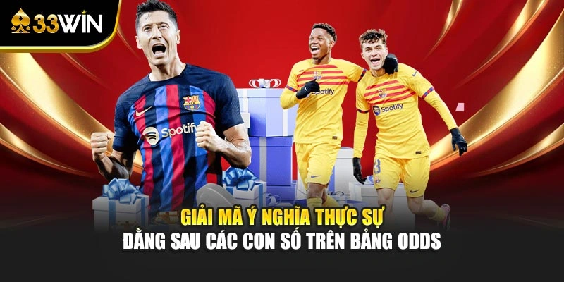Tỷ Lệ Kèo Nhà Cái Và Bí Kíp Soi Odds Bách Chiến Bách Thắng 2 Giải mã ý nghĩa thực sự đằng sau các con số trên bảng odds