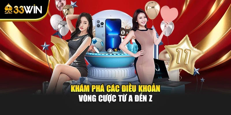 Khuyến Mãi Tân Thủ 33win - Ưu Đãi Nhân Đôi Tiền Nạp 3 Khám phá các điều khoản vòng cược từ A đến Z