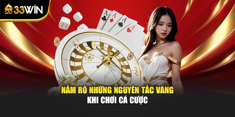 Chơi Có Trách Nhiệm 2 Nắm rõ những nguyên tắc vàng khi chơi cá cược