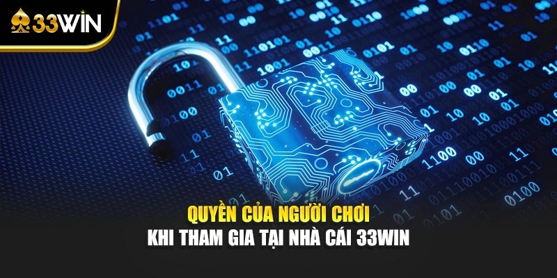 Quyền Riêng Tư 3 Quyền của người chơi khi tham gia tại nhà cái